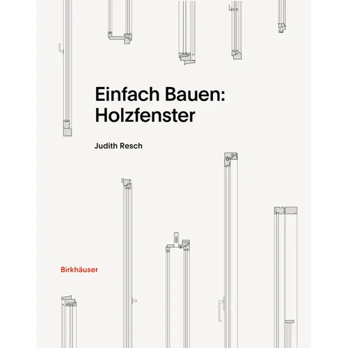 Einfach Bauen: Holzfenster