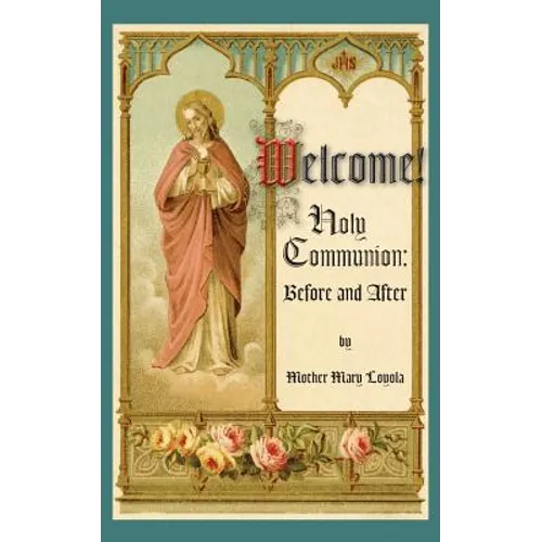 Welcome! Holy Communion Before and After
