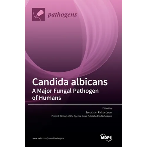 Candida albicans A Major Fungal Pathogen of Humans