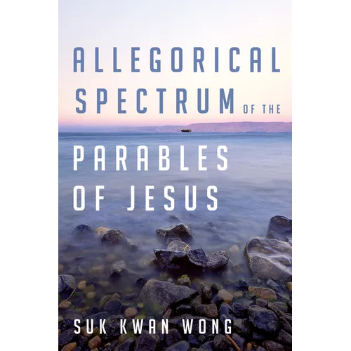 Allegorical Spectrum of the Parables of Jesus