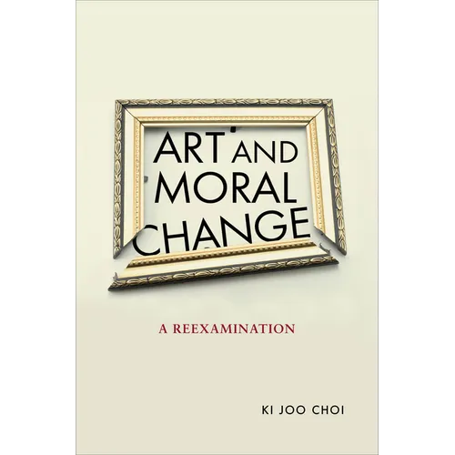 Art and Moral Change: A Reexamination