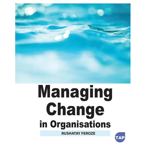 Managing Change in Organisations