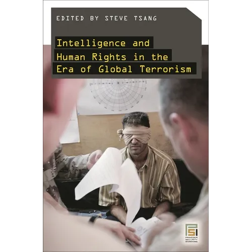 Intelligence and Human Rights in the Era of Global Terrorism