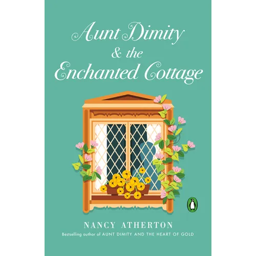 Aunt Dimity and the Enchanted Cottage