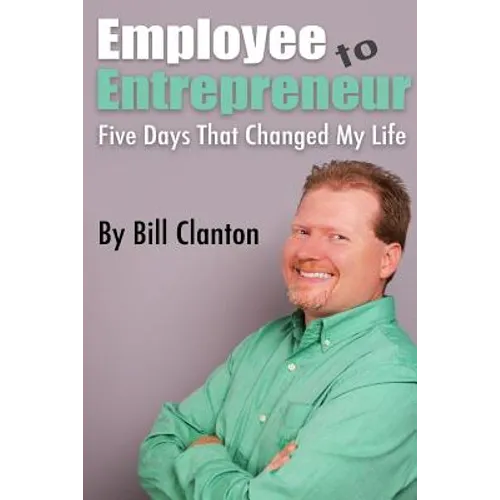Employee to Entrepreneur: Five Days That Changed My Life