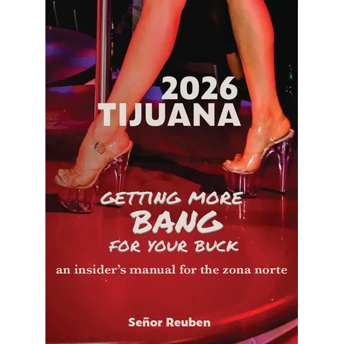 Tijuana 2026: An Insider's Manual for the Zona Norte