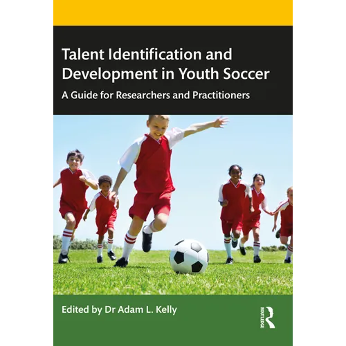 Talent Identification and Development in Youth Soccer: A Guide for Researchers and Practitioners