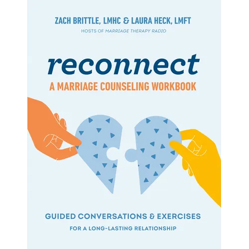 Reconnect: A Marriage Counseling Workbook: Guided Conversations & Exercises for a Long-Lasting Relationship