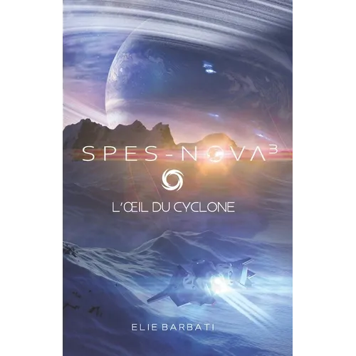 Spes-Nova T3: L'oeil du cyclone