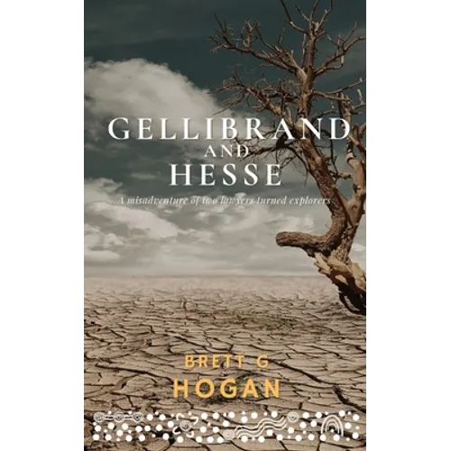 Gellibrand and Hesse: A misadventure of two lawyers turned explorers