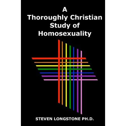 A Thoroughly Christian Study of Homosexuality