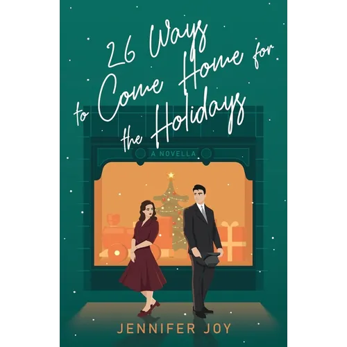 26 Ways to Come Home for the Holidays: A Christmas Season Novella