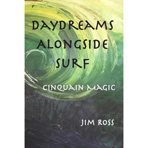 Daydreams Alongside Surf: Cinquain Magic