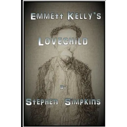 Emmett Kelly's Lovechild