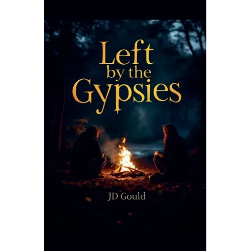 Left by the Gypsies