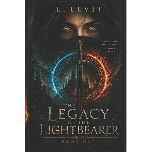 The Legacy Of The Lightbearer: A Young Adult Epic Fantasy Adventure of Prophecy, Magic, and Destiny