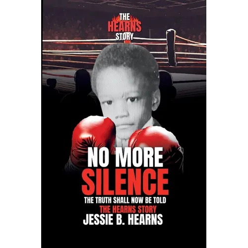 The Hearns Story! No More Silence: The Truth Shall Be Told