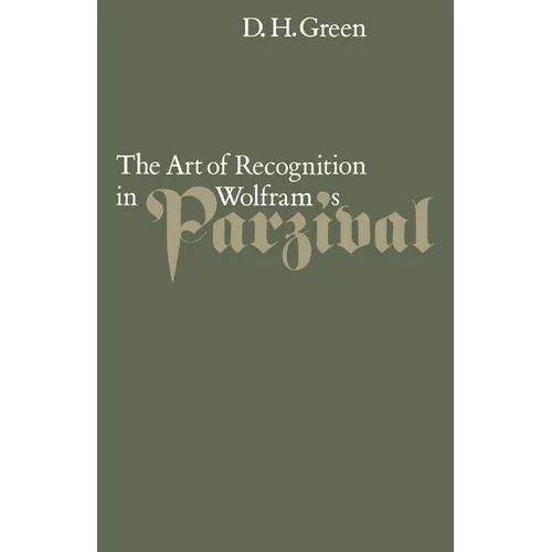 The Art of Recognition in Wolfram's 'Parzival'