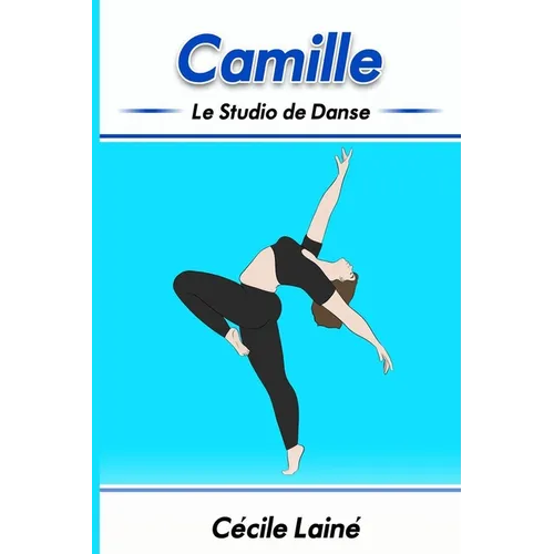 Camille: Le Studio de Danse