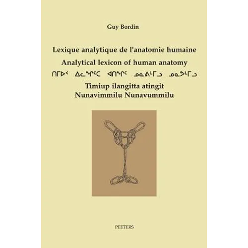 Lexique Analytique de l'Anatomie Humaine - Analytical Lexicon of Human Anatomy Inuktitut - Francais - English