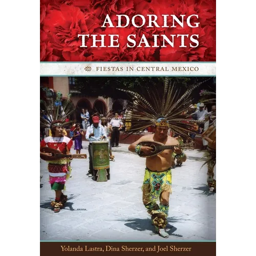 Adoring the Saints: Fiestas in Central Mexico