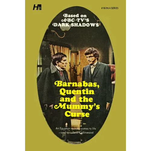 Dark Shadows: Barnabas, Quentin and the Mummy's Curse: The Complete Paperback Library Reprint Book 16