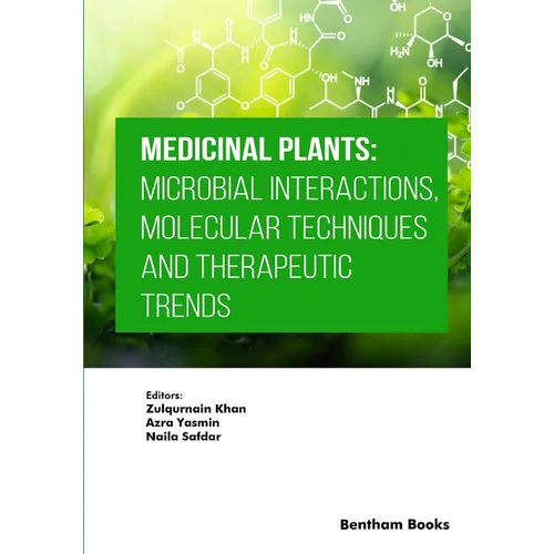 Medicinal Plants: Microbial Interactions, Molecular Techniques and Therapeutic Trends