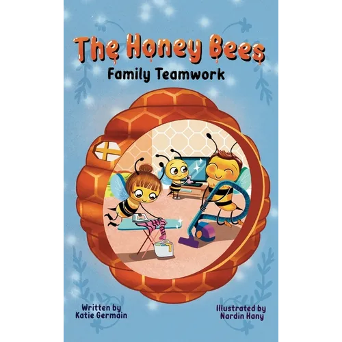 The Honey Bees: Family Teamwork