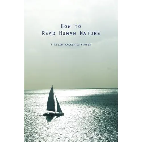 How to Read Human Nature: Its Inner States and Outer Forms