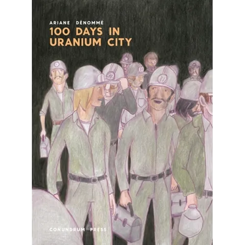 100 Days in Uranium City