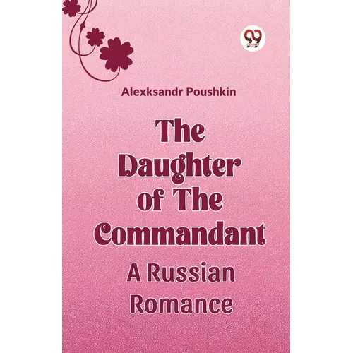 The Daughter Of The Commandant A Russian Romance