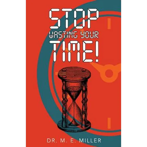 Stop Wasting Your Time