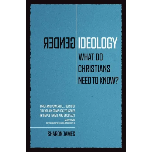 Gender Ideology: What Do Christians Need to Know?