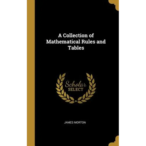 A Collection of Mathematical Rules and Tables