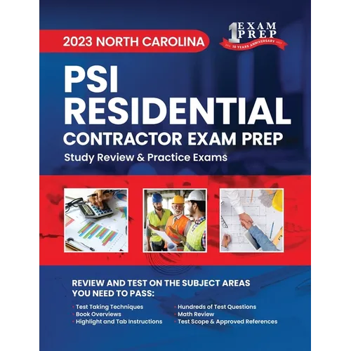 2023 North Carolina PSI Residential Contractor Exam Prep: 2023 Study Review & Practice Exams