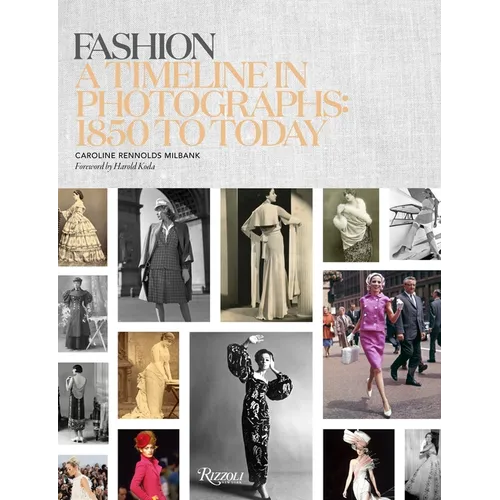 Fashion: A Timeline in Photographs: 1850 to Today