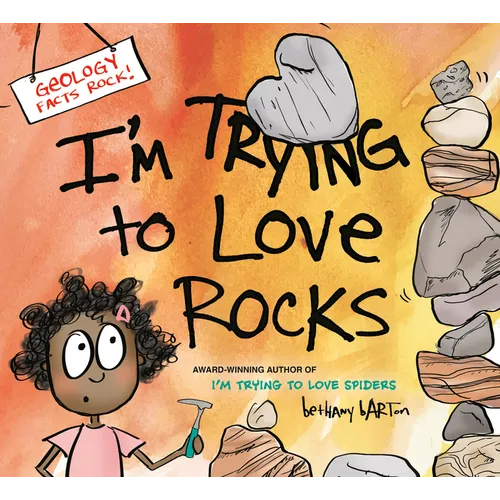 I'm Trying to Love Rocks