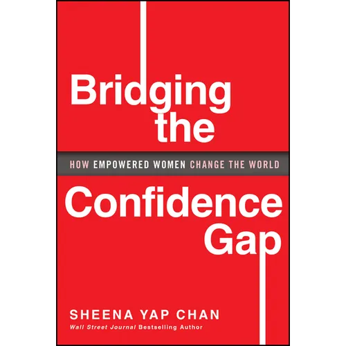 Bridging the Confidence Gap: How Empowered Women Change the World