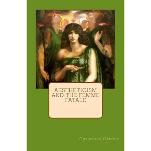 Aestheticism and the Femme Fatale