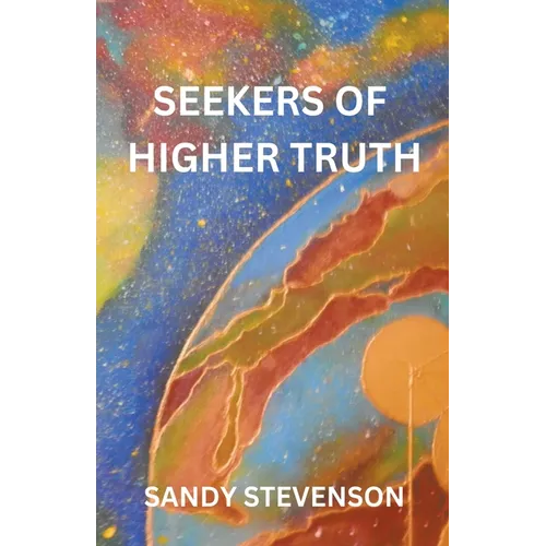 Seekers of Higher Truth