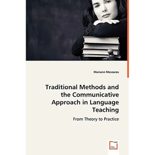 Traditional Methods and the Communicative Approach in Language Teaching