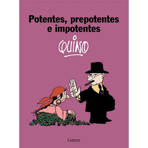 Potentes, Prepotentes E Impotentes / Powerful, Arrogant, and Imposing