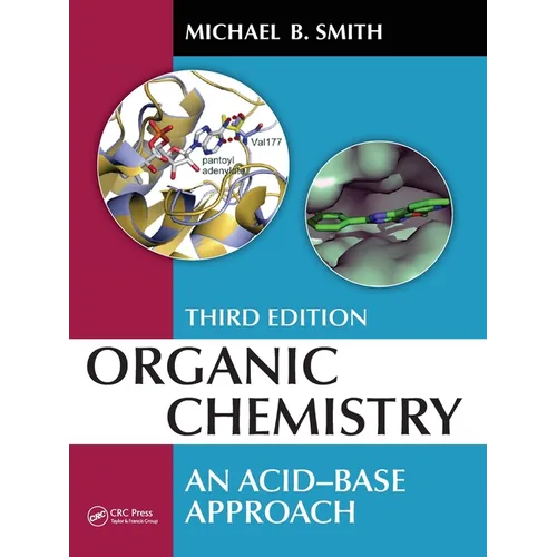 Organic Chemistry: An Acid-Base Approach, Third Edition