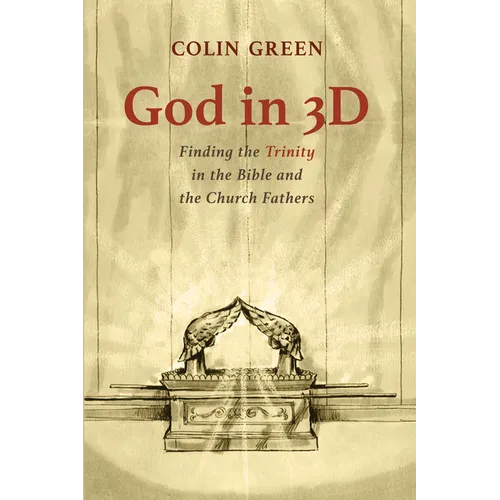 God in 3D: Finding the Trinity in the Bible and the Church Fathers