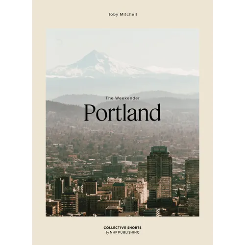 The Weekender Portland