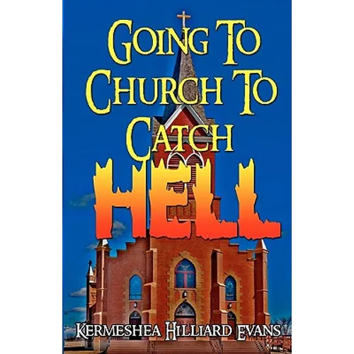 Going To Church To Catch Hell