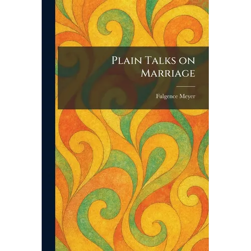 Plain Talks on Marriage