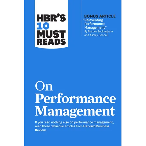 Hbr's 10 Must Reads on Performance Management