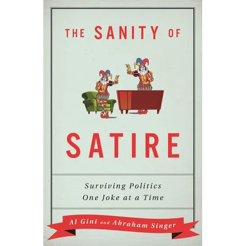 The Sanity of Satire: Surviving Politics One Joke at a Time
