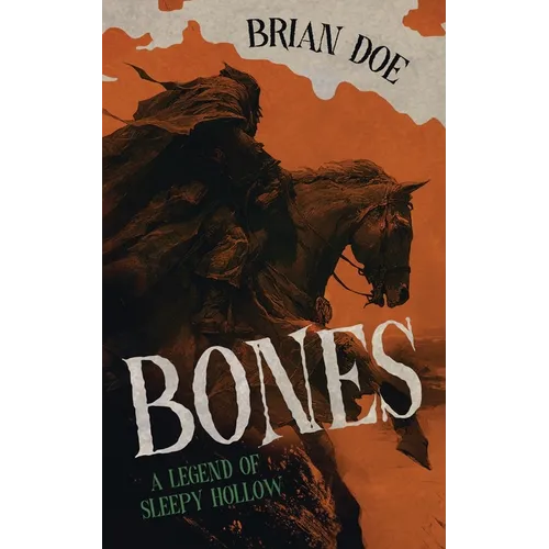 Bones: A Legend of Sleepy Hollow